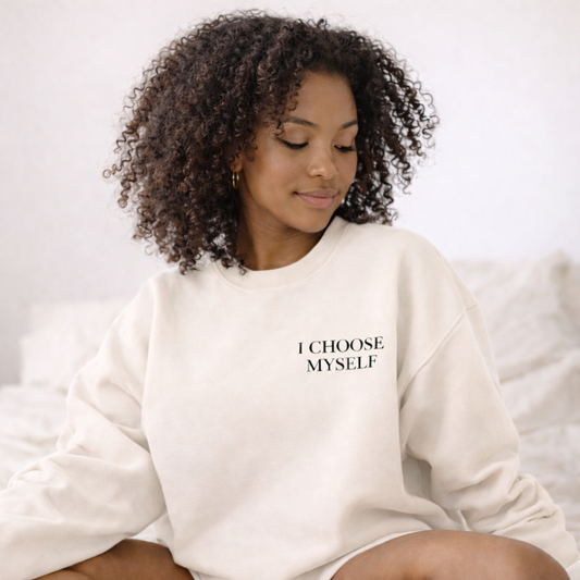 I Choose Myself — Bold Identity Sweatshirt