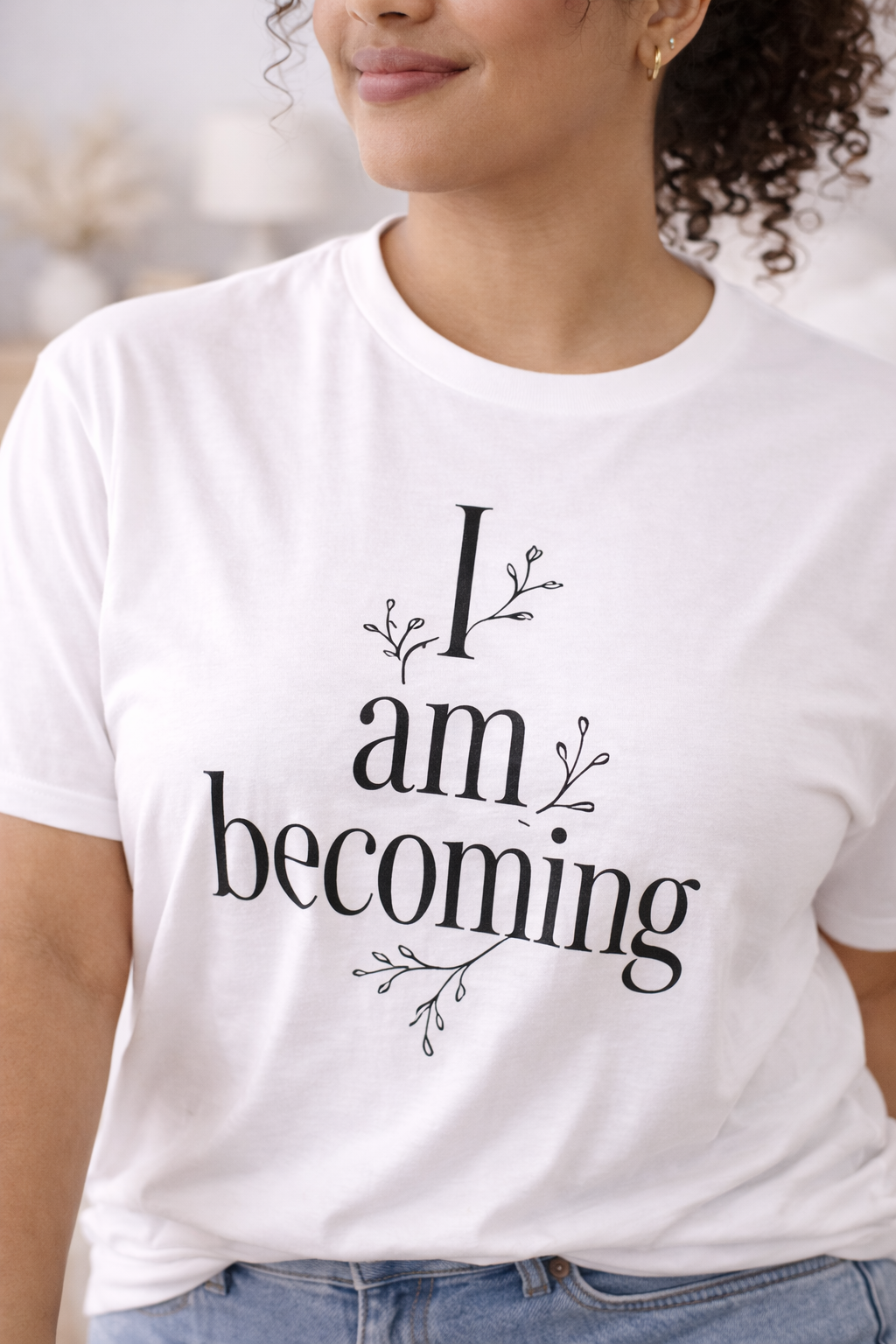 I Am Becoming Tee – Affirmation Print