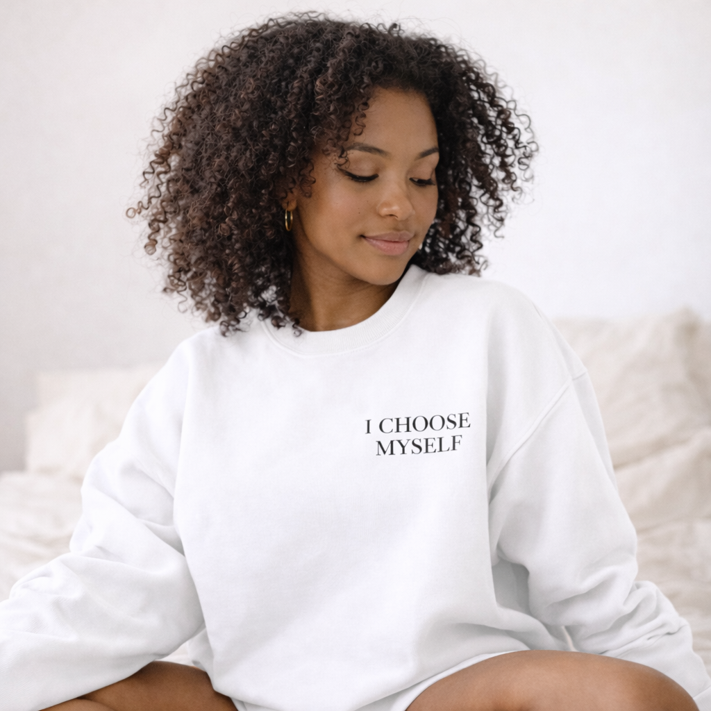 I Choose Myself — Bold Identity Sweatshirt