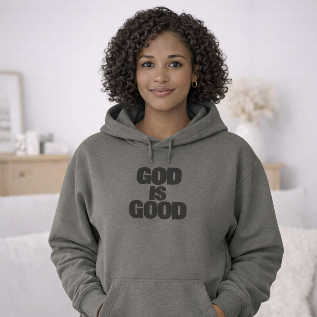 God Is Good Hoodie – Faith Statement