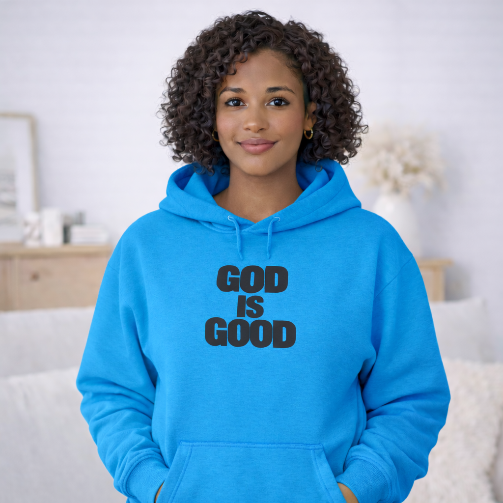 God Is Good Hoodie – Faith Statement